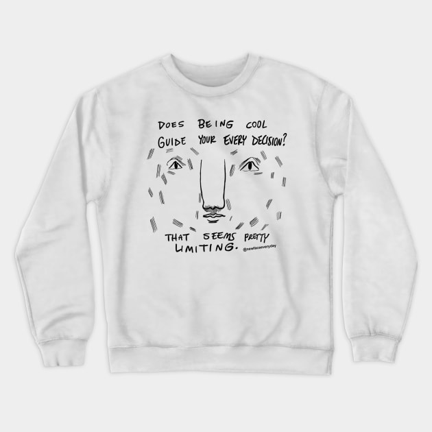 Being Cool Crewneck Sweatshirt by New Face Every Day